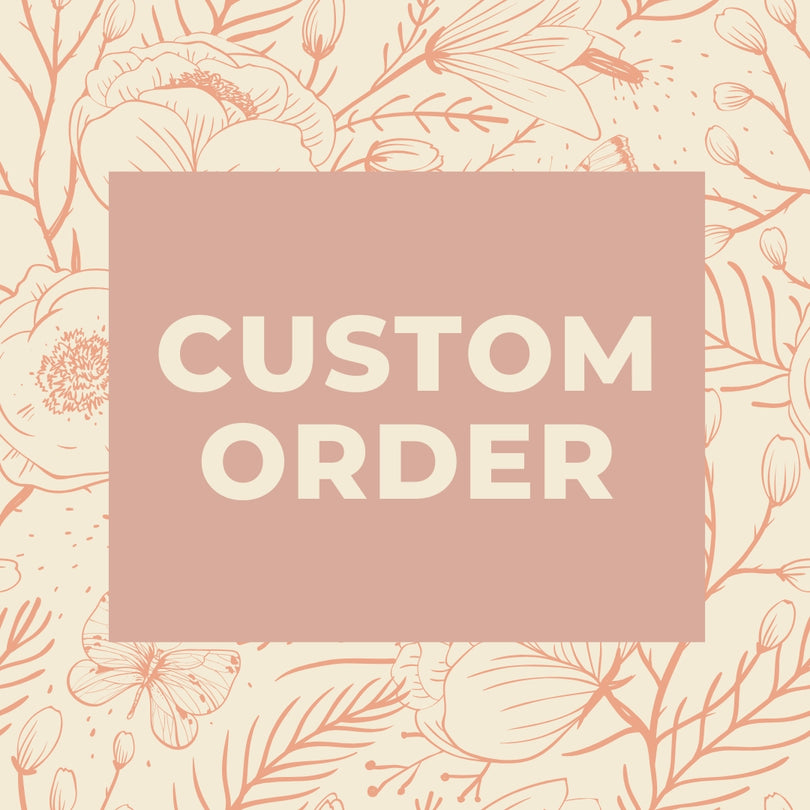 Custom order for Melanie